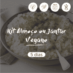 Kit Almoço ou Jantar Vegano