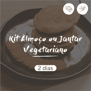 Kit Almoço ou Jantar Vegetariano
