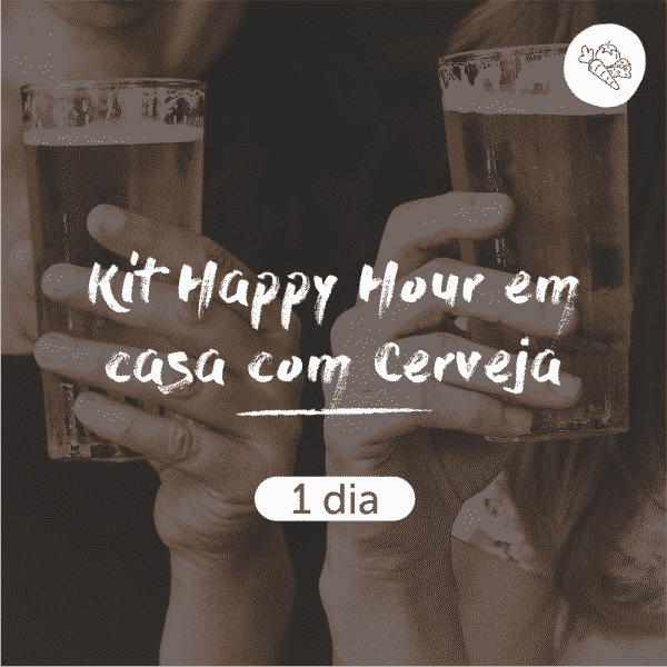 Kit Happy Hour em Casa com Cerveja | 1 dia
