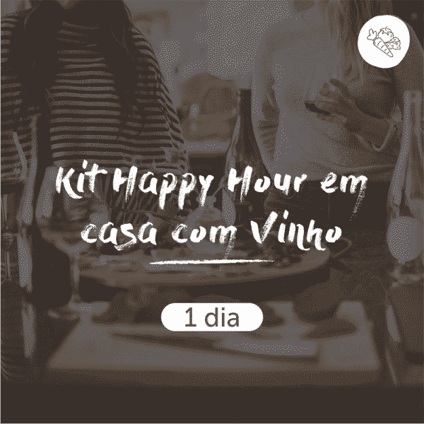 Kit Happy Hour em Casa com Vinho | 1 dia